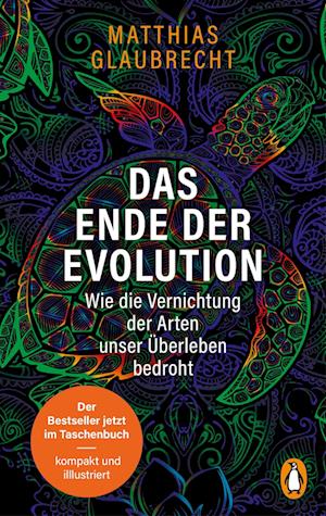 Cover for Matthias Glaubrecht · Das Ende Der Evolution (Book)