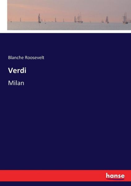 Verdi - Roosevelt - Books -  - 9783337390242 - November 23, 2017