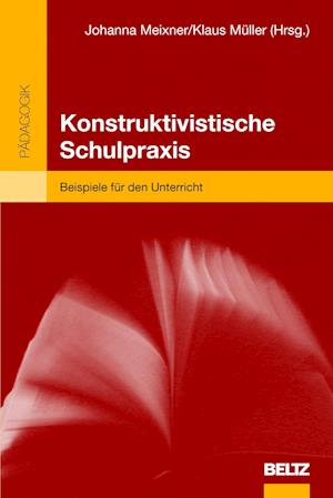 Cover for Johanna Meixner · Konstruktivistische Schulpraxis (Paperback Book) (2009)