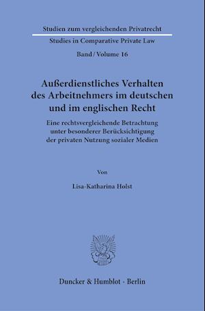 Cover for Lisa-Katharina Holst · Außerdienstliches Verhalten des Arbeitnehmers Im Deutschen und Im Englischen Recht (Book) (2022)