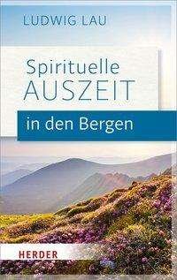 Cover for Lau · Spirituelle Auszeit in den Bergen (Book) (2017)