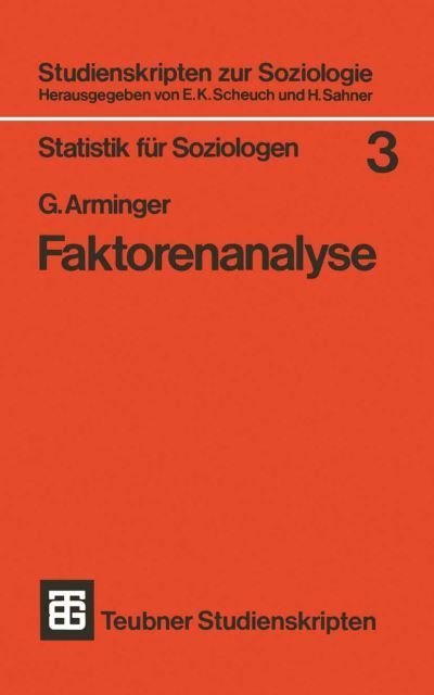 Cover for G Arminger · Faktorenanalyse - Studienskripten Zur Soziologie (Paperback Book) [1979 edition] (1979)