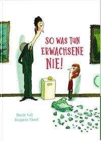 Cover for Cali · So was tun Erwachsene nie! (Book)