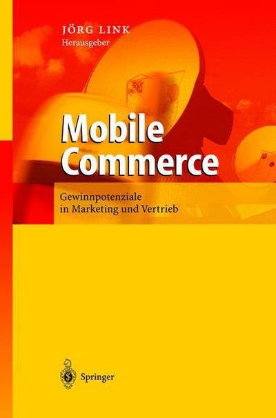 Cover for Jvrg Link · Mobile Commerce: Gewinnpotenziale Einer Stillen Revolution (Hardcover bog) [2003 edition] (2003)