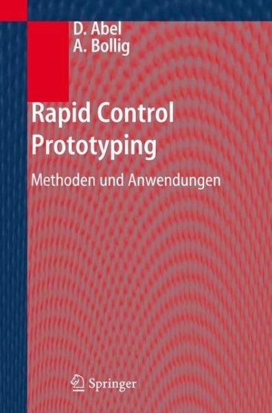 Cover for Dirk Abel · Rapid Control Prototyping: Methoden Und Anwendungen (Hardcover Book) [2006 edition] (2006)