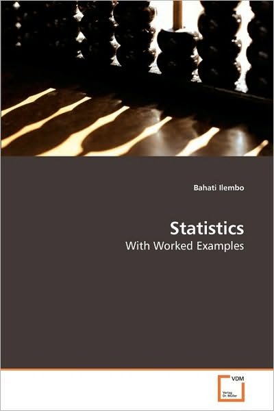 Cover for Bahati Ilembo · Statistics: with Worked Examples (Paperback Book) (2010)