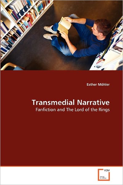 Cover for Esther Möhler · Transmedial Narrative: Fanfiction and the Lord of the Rings (Paperback Book) (2010)