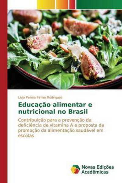 Cover for Penna Firme Rodrigues Livia · Educacao Alimentar E Nutricional No Brasil (Pocketbok) (2015)