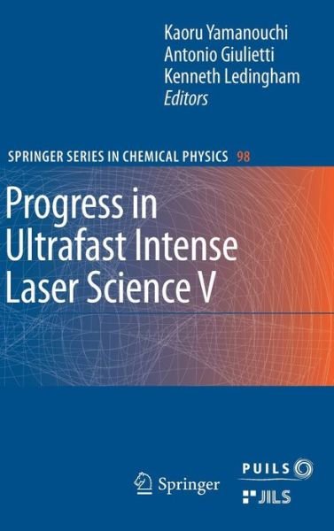 Cover for Kaoru Yamanouchi · Progress in Ultrafast Intense Laser Science: Volume V - Springer Series in Chemical Physics (Hardcover Book) [2010 edition] (2009)
