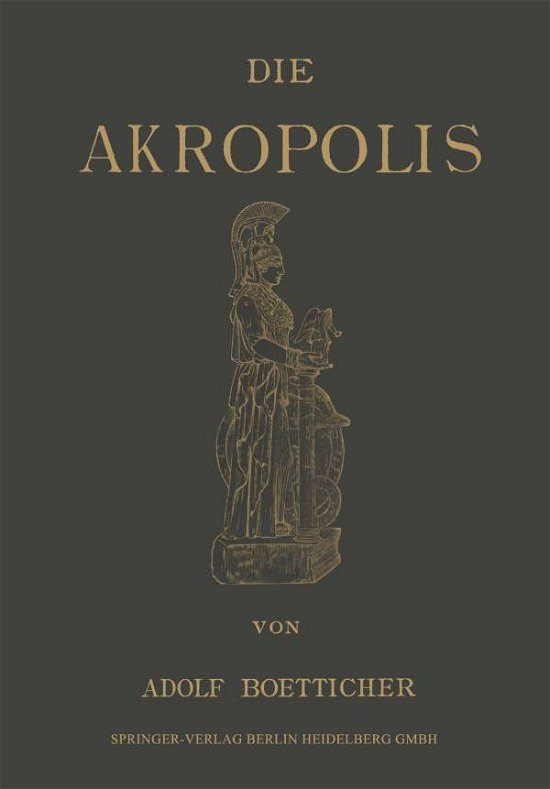 Cover for Adolf Boetticher · Die Akropolis Von Athen (Taschenbuch) [Softcover Reprint of the Original 1st 1888 edition] (1901)