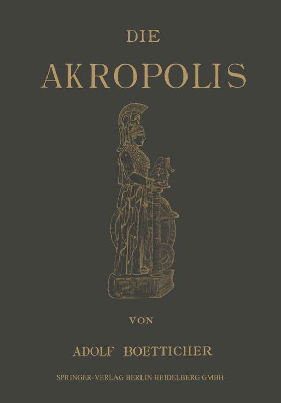 Cover for Adolf Boetticher · Die Akropolis Von Athen (Taschenbuch) [Softcover Reprint of the Original 1st 1888 edition] (1901)