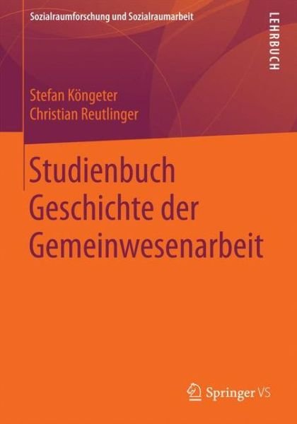 Stefan Koengeter · Studienbuch Geschichte der Gemeinwesenarbeit - Sozialraumforschung und Sozialraumarbeit (Pocketbok) [1. Aufl. 2020 edition] (2023)