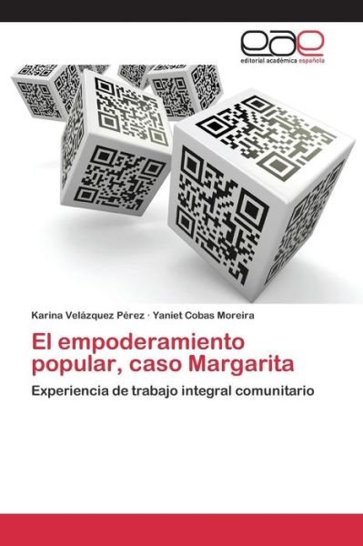 El Empoderamiento Popular, Caso Margarita - Velazquez Perez Karina - Books - Editorial Academica Espanola - 9783659067242 - March 20, 2015