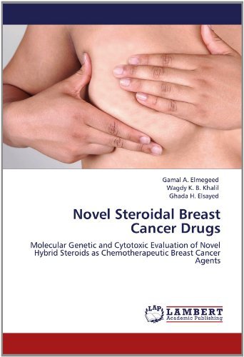 Cover for Ghada H. Elsayed · Novel Steroidal Breast Cancer Drugs: Molecular Genetic and Cytotoxic Evaluation of Novel Hybrid Steroids As Chemotherapeutic Breast Cancer Agents (Paperback Bog) (2012)