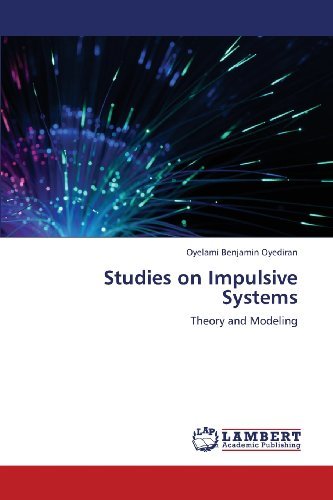 Cover for Oyelami Benjamin Oyediran · Studies on Impulsive Systems: Theory and Modeling (Pocketbok) (2012)