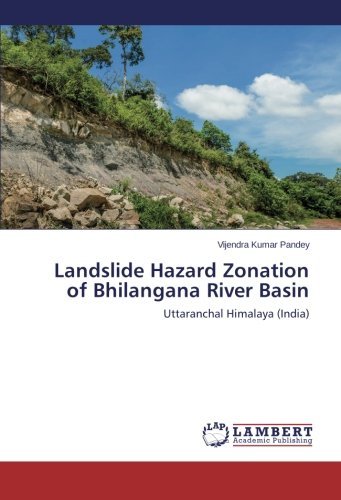 Vijendra Kumar Pandey · Landslide Hazard Zonation of Bhilangana River Basin: Uttaranchal Himalaya (India) (Paperback Book) (2014)