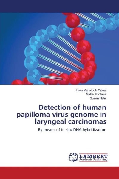 Cover for Helal Suzan · Detection of Human Papilloma Virus Genome in Laryngeal Carcinomas (Paperback Book) (2014)