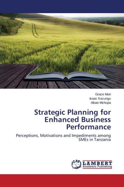 Cover for Mori Grace · Strategic Planning for Enhanced Business Performance (Paperback Book) (2015)