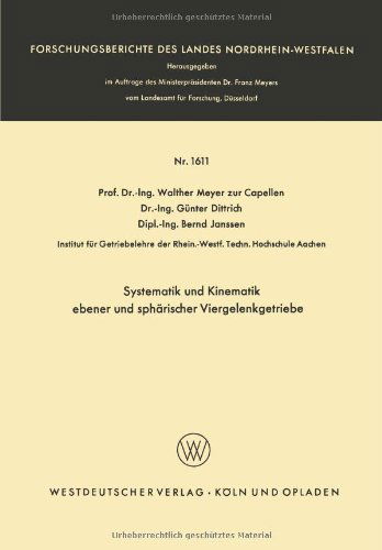 Cover for Walther Meyer Zur Capellen · Systematik Und Kinematik Ebener Und Spharischer Viergelenkgetriebe - Forschungsberichte Des Landes Nordrhein-Westfalen (Paperback Bog) [1966 edition] (1966)
