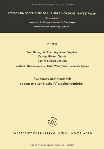 Systematik Und Kinematik Ebener Und Spharischer Viergelenkgetriebe - Forschungsberichte Des Landes Nordrhein-Westfalen - Walther Meyer Zur Capellen - Bøker - Vs Verlag Fur Sozialwissenschaften - 9783663039242 - 1966