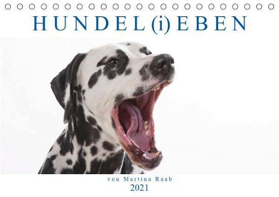 HUNDEL (i)EBEN (Tischkalender 2021 - Raab - Bøger -  - 9783671933242 - 