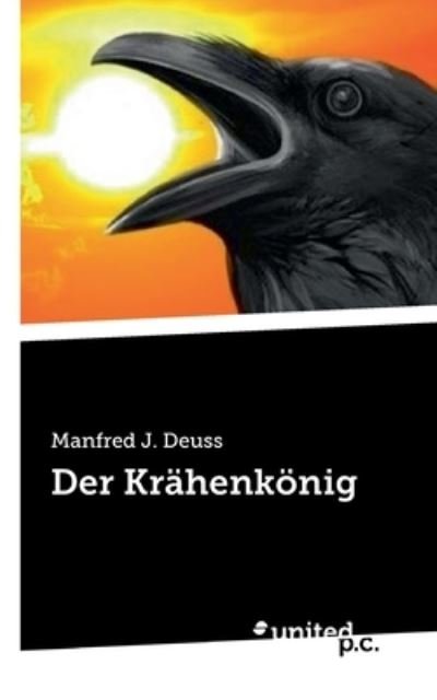Cover for Manfred J Deuss · Der Krahenkoenig (Taschenbuch) (2021)