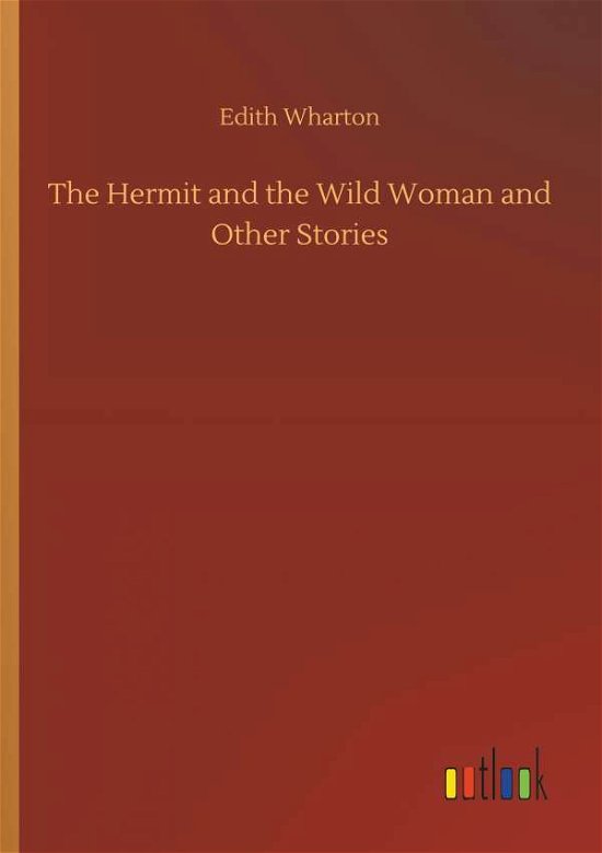 Cover for Wharton · The Hermit and the Wild Woman a (Bok) (2018)