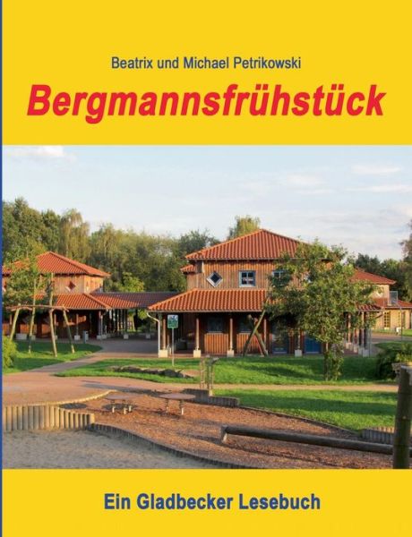 Cover for Michael Petrikowski · Bergmannsfrühstück (Paperback Book) [German edition] (2014)