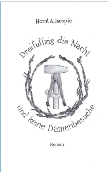 Cover for Andreas Pietzsch · Dreifuffzig die Nacht und keine Damenbesuche (Paperback Book) (2018)