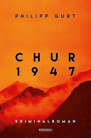 Philipp Gurt · Chur 1947 (orange) (Bok) (2024)