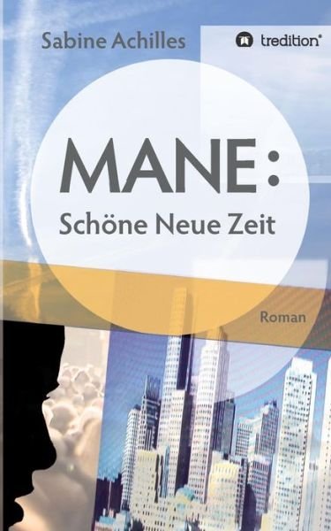 Cover for Achilles · MANE: Schöne Neue Zeit (Book) (2017)