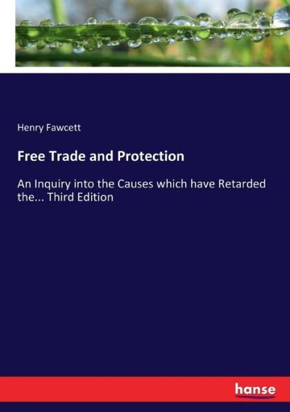 Cover for Fawcett · Free Trade and Protection (Bog) (2017)