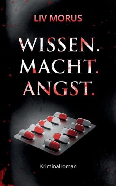 Cover for LIV Morus · Wissen. Macht. Angst.: Der 3. Fall fur Elisa Gerlach und Henri Wieland (Pocketbok) (2019)