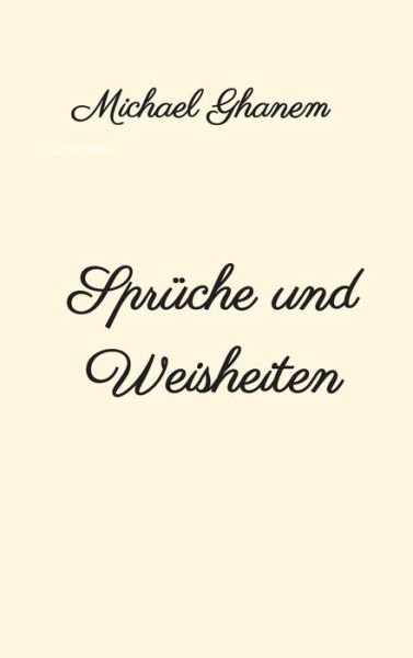 Cover for Ghanem · Sprüche und Weisheiten (Book) (2018)