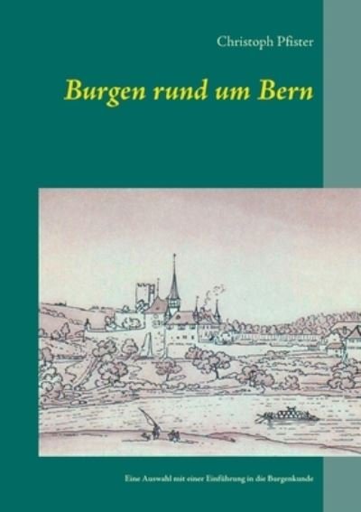 Cover for Pfister · Burgen rund um Bern (Book) (2020)
