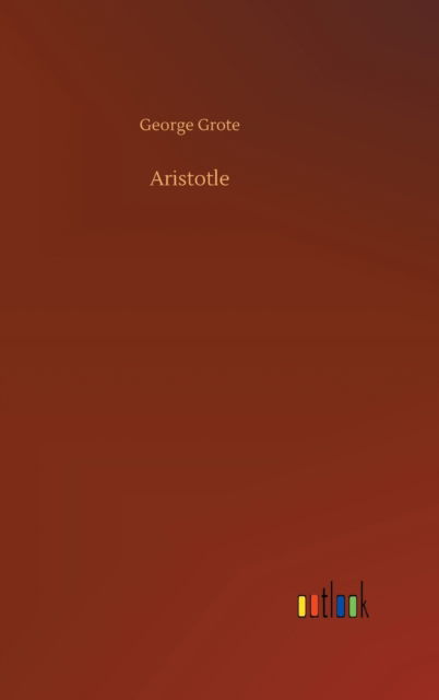 Cover for George Grote · Aristotle (Hardcover Book) (2020)