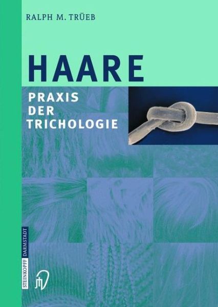 Cover for Ralph M. Trüeb · Haare: Praxis Der Trichologie (Hardcover Book) [German, 1 edition] (2003)