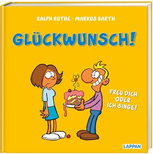 Glückwunsch! Freu dich oder ich singe! - Markus Barth - Książki - Lappan Verlag - 9783830336242 - 27 stycznia 2022