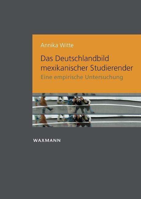 Cover for Witte · Das Deutschlandbild mexik.Studier (Book)