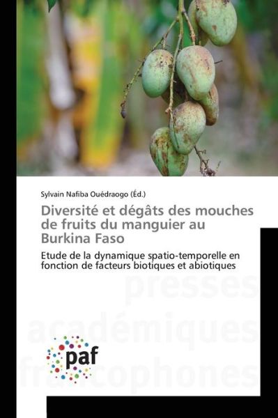 Cover for Ouedraogo Sylvain Nafiba · Diversite et Degats Des Mouches De Fruits Du Manguier Au Burkina Faso (Pocketbok) (2018)