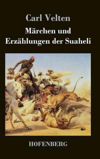 Cover for Carl Velten · Marchen Und Erzahlungen Der Suaheli (Hardcover Book) (2014)