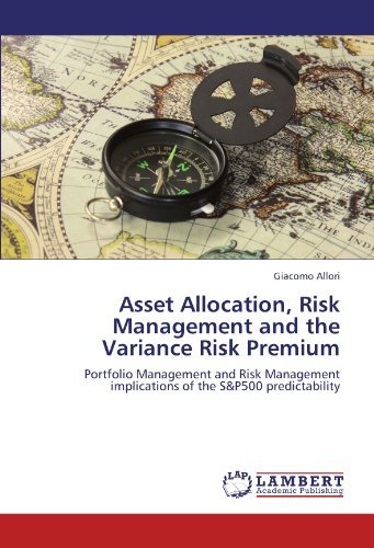 Cover for Giacomo Allori · Asset Allocation, Risk Management and the Variance Risk Premium: Portfolio Management and Risk Management Implications of the S&amp;p500 Predictability (Pocketbok) (2011)