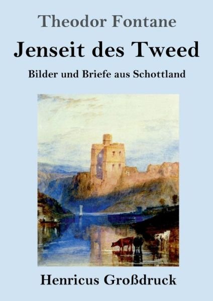 Cover for Theodor Fontane · Jenseit des Tweed (Grossdruck) (Paperback Book) (2019)
