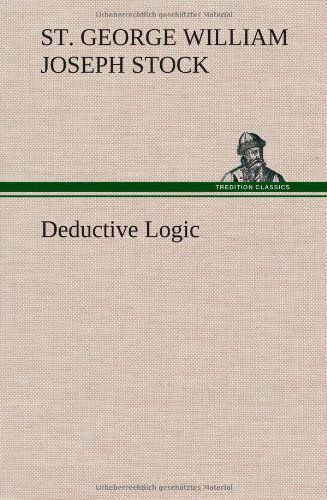 Cover for St George William Joseph Stock · Deductive Logic (Hardcover Book) (2012)