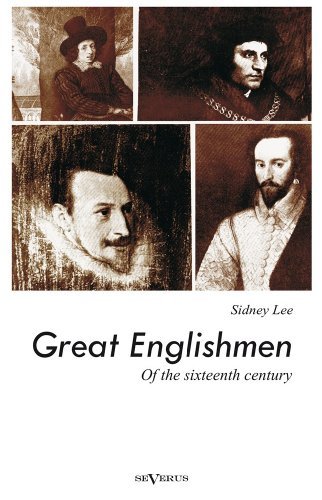 Cover for Sidney Lee · Great Englishmen of the Sixteenth Century: Philip Sidney, Thomas More, Walter Ralegh, Edmund Spenser, Francis Bacon and William Shakespeare (Paperback Bog) (2013)