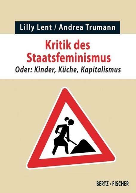 Cover for Lent · Kritik des Staatsfeminismus (Buch)