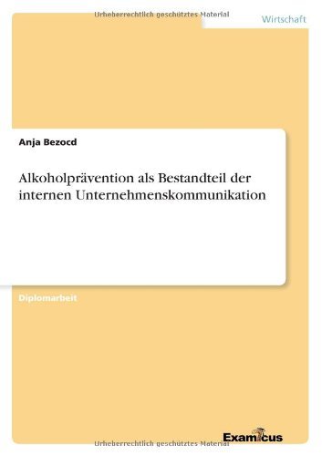 Cover for Anja Bezocd · Alkoholpravention als Bestandteil der internen Unternehmenskommunikation (Paperback Book) [German edition] (2012)