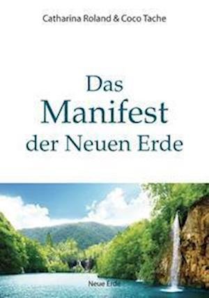 Cover for Catharina Roland · Das Manifest der Neuen Erde (Bog) (2022)