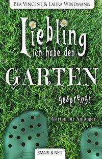 Cover for Vincent · Liebling, ich habe den Garten g (Book)