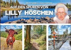 Helmut Exner · Auf den Spuren von Lilly Höschen (Hardcover Book) (2022)